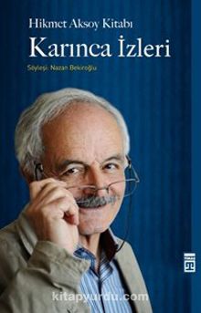 Karınca İzleri & Hikmet Aksoy Kitabı - Bilinmeyen Yazar