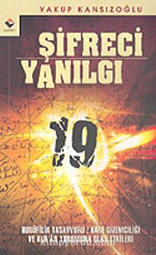 Şifreci Yanılgı / Hurufilik Tasavvuru & Harf Gizemciliği ve Kur' an Yorumuna Olan Etkileri - Yakup Kansızoğlu