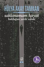 Saklanamam Hayat & Bulduğun Yerde Sobele