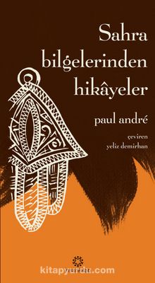 Sahra Bilgelerinden Hikayeler - Paul Anderer