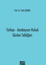 Türkiye-Azerbaycan Hukuk Günleri Tebliğleri