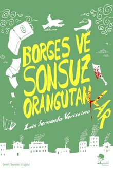 Borges ve Sonsuz Orangutanlar - Luis Fernando Verissimo