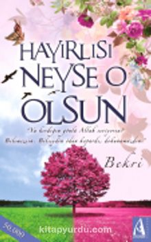 Hayırlısı Neyse O Olsun - Bekri