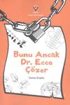 Bunu Ancak Dr. Ecco &Ccedil;&ouml;zer