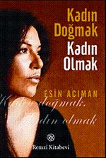 Kadın Doğmak Kadın Olmak
