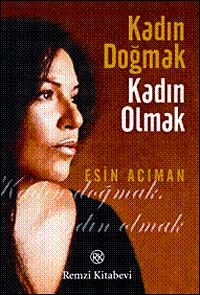 Kadın Doğmak Kadın Olmak