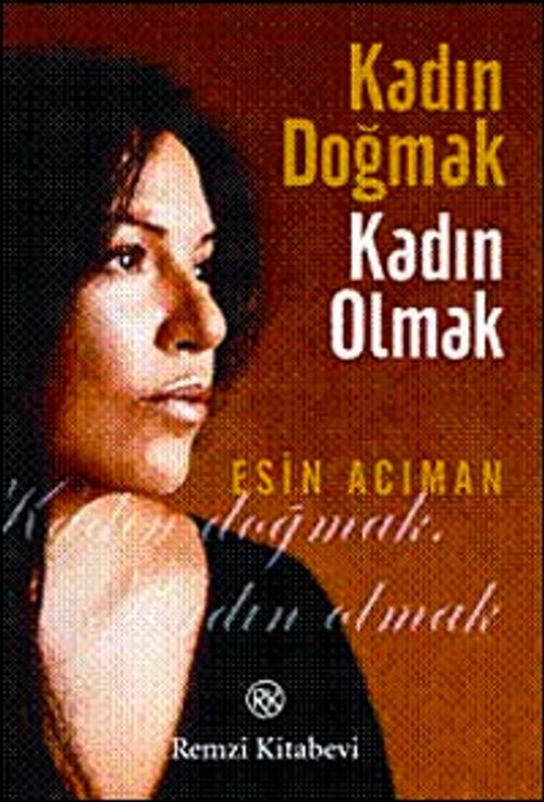 Kadın Doğmak Kadın Olmak