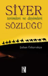 Siyer Terimleri ve Deyimleri Sözlüğü