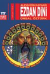 Aleviliğin Kaynağı Ezdan Dini