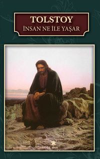 İnsan Ne ile Yaşar?