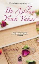 Bu Aşklar Yürek Yakar