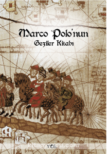 Marco Polo'nun Geziler Kitabı - Marco Polo