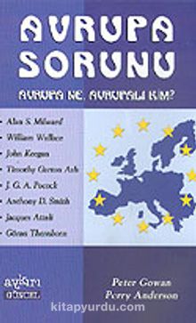 Avrupa Sorunu "Avrupa Ne, Avrupalı Kim?"