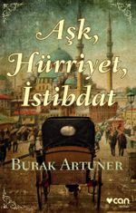 Aşk, Hürriyet, İstibdat