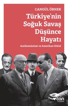 Türkiye'nin Soğuk Savaş Düşünce Hayatı & Antikomünizm ve Amerikan Etkisi