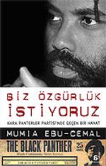 Biz Özgürlük İstiyoruz (Kara Panterler Partisi'nde Geçen Bir Hayat)