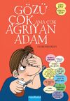 G&ouml;z&uuml; &Ccedil;ok Ama &Ccedil;ok Ağrıyan Adam