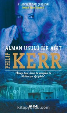 Alman Usulü Bir Ağıt / Dedektif Bernie Gunther 3 - Philip Kerr