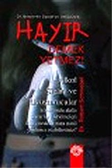 Hayır Demek Yetmez! (Alkol Sigara ve Uyuşturucular)