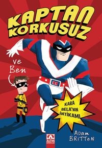 Kaptan Korkusuz ve Ben & Kara Bela'nın İntikamı