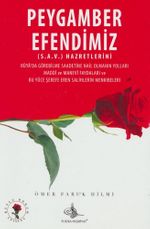 Peygamber Efendimiz (s.a.v.) Hazretlerini Rüya'da Görebilme Saadetine Nail Olmanın Yolları Maddi ve Manevi Faydaları ve Bu Yüce Şerefe Eren Salihlerin Menkıbeleri