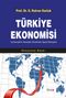 Türkiye Ekonomisi & Cumhuriyet'in İlanından Günümüze Yapısal Dönüşüm