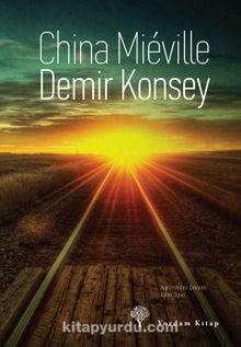 Demir Konsey - China Mieville