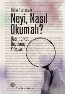 Neyi, Nasıl Okumalı? & Üzerine Not Düşülmüş Kitaplar 