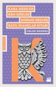 Kara Kediler Kem Gözler Modası Geçmiş Batıl İnançlar