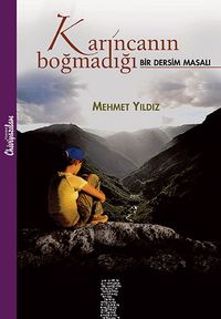 Karıncanın Boğmadığı & Bir Dersim Masalı