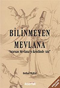 Bilinmeyen Mevlana