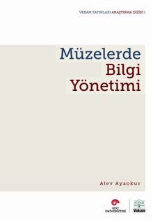 Müzelerde Bilgi Yönetimi - Alev Ayaokur