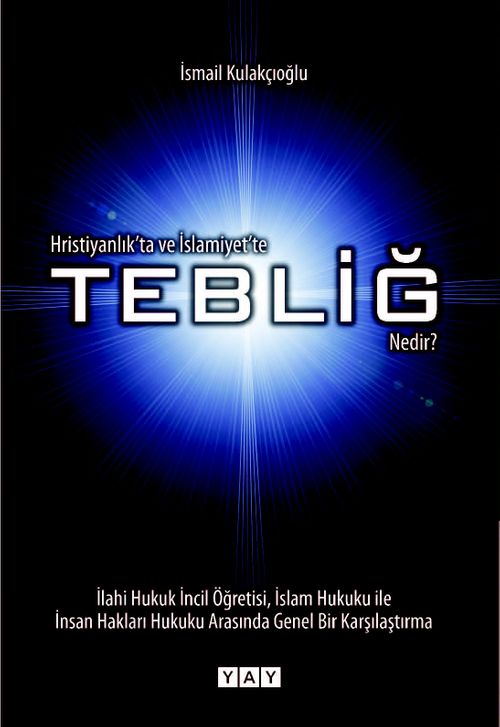 Hristiyanlık'ta ve İslamiyet'te Tebliğ Nedir?