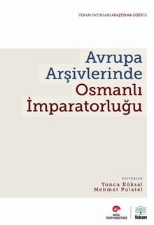 Avrupa Arşivlerinde Osmanlı İmparatorluğu
