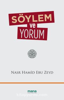 Söylem ve Yorum - Nasr Hamid Ebu Zeyd