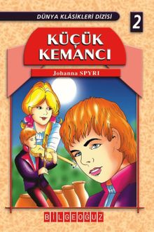 Küçük Kemancı / Dünya Klasikleri Dizisi 2