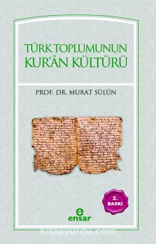 Türk Toplumunun Kur'an Kültürü - Murat Sülün