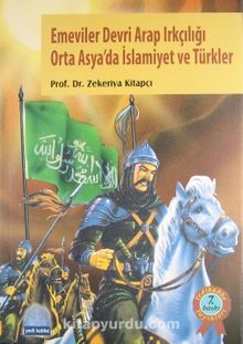 Emeviler Devri Arap Irkçılığı & Orta Asya'da İslamiyet ve Türkler