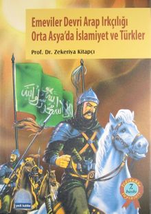 Emeviler Devri Arap Irkçılığı & Orta Asya'da İslamiyet ve Türkler