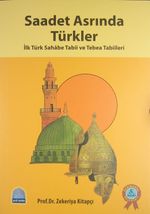 Saadet Asrında Türkler & İlk Türk Sahabe Tabii ve Tebea Tabiileri
