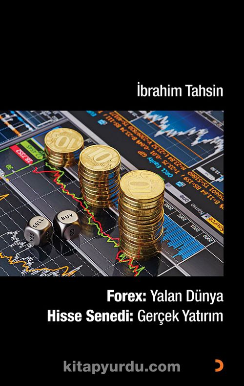 Forex: Yalan Dünya<br/>Hisse Senedi: Gerçek Yatırım