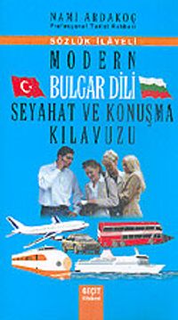 Modern Bulgar Dili Seyahat ve Konuşma Kılavuzu