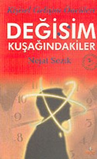Değişim Kuşağındakiler & Kişisel Gelişim Öncüleri