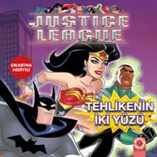 Tehlikenin İki Yüzü / Justice League