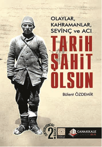 Tarih Şahit Olsun & Olaylar, Kahramanlar, Sevinç ve Acı