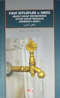 Fıkhi İhtilaflar ve Hadis & Abdesti Bozup Bozmadığında İhtilaf Edilen Meseleler (Nevakidu'l-Vudu)