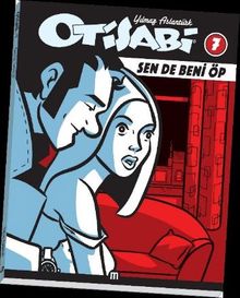 Otisabi 7 / Sen de Öp Beni
