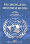 Birleşmiş Milletler: BM Sistemi ve Reformu