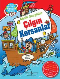 Minik Gezginler / Çılgın Korsanlar