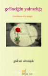 Gelinciğin Yalnızlığı / Loneliness of Apoppy